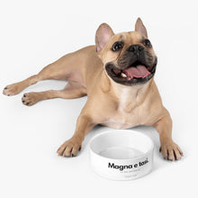 Load image into Gallery viewer, &quot;Magna e tasi&quot; Pet Bowl
