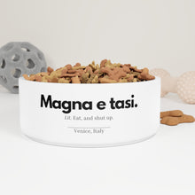 Load image into Gallery viewer, &quot;Magna e tasi&quot; Pet Bowl
