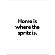 Load image into Gallery viewer, &quot;Home is where the spritz is&quot; Premium Matte Paper Poster
