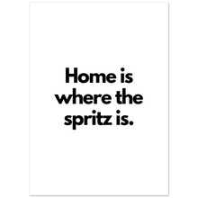 Load image into Gallery viewer, &quot;Home is where the spritz is&quot; Premium Matte Paper Poster
